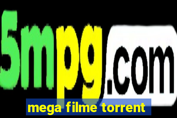 mega filme torrent